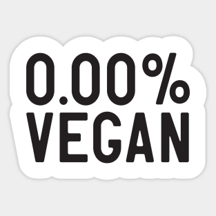 0 Percent Vegan Sticker